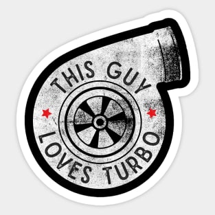 This Guy Loves Turbo Sticker